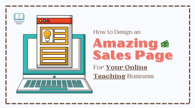 How to Design an Amazing Sales Page for Your Online Teaching Business