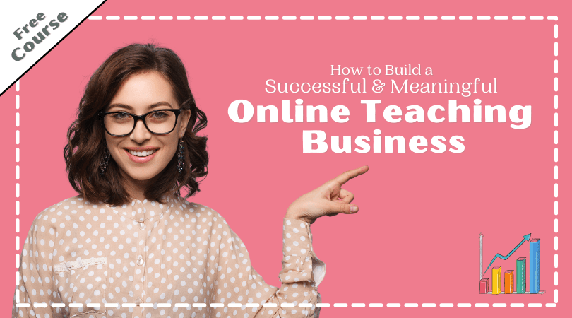Free Course - Start Your Own Online Teaching Business